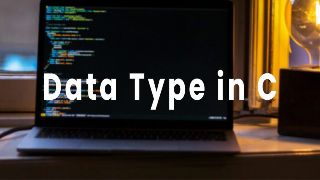 C में Data Types की पूरी जानकारी हिंदी में उदाहरण सहित