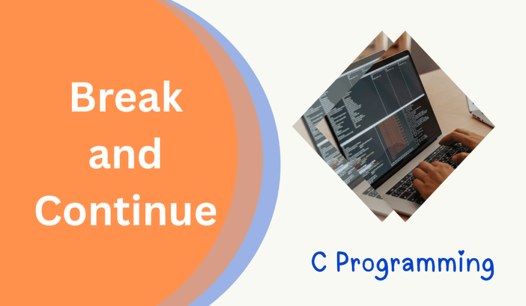 c programming break and continue statment feature image